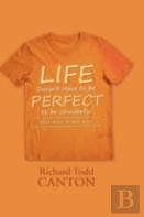 Life Doesn'T Have To Be Perfect To Be Wonderful