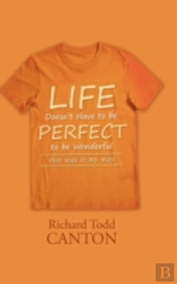 Bertrand.pt - Life Doesn'T Have To Be Perfect To Be Wonderful