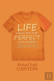 Life Doesn'T Have To Be Perfect To Be Wonderful