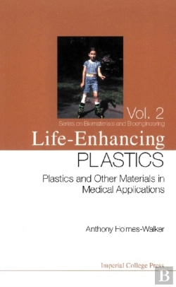Bertrand.pt - Life-Enhancing Plastics: Plastics And Other Materials In Medical Applications