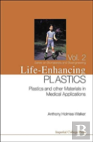 Life-Enhancing Plastics: Plastics And Other Materials In Medical Applications