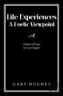 Life Experiences A Poetic Viewpoint