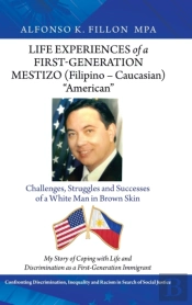 Life Experiences Of A First-Generation Mestizo (Filipino - Caucasian) 'American'