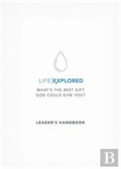 Life Explored Leader'S Handbook