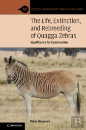 Life, Extinction, And Rebreeding Of Quagga Zebras