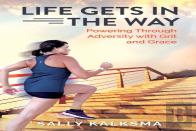 Life Gets In The Way