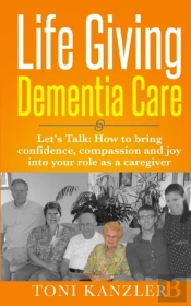 Life Giving Dementia Care