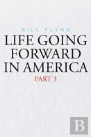 Life Going Forward In America