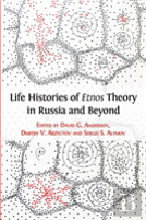 Life Histories Of Etnos Theory In Russia And Beyond