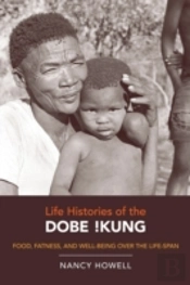 Life Histories Of The Dobe !Kung