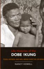 Life Histories Of The Dobe !Kung
