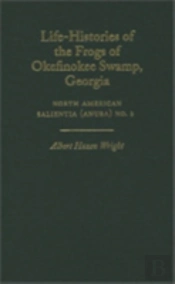 Life-Histories Of The Frogs Of Okefinokee Swamp, Georgia