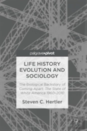 Life History Evolution And Sociology