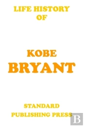 Life History - Kobe Bryant