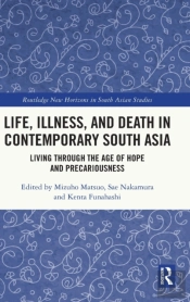 Life, Illness, And Death In Contemporary South Asia