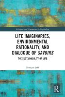 Life Imaginaries, Environmental Rationality, And Dialogue Of Savoirs