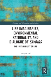 Life Imaginaries, Environmental Rationality, And Dialogue Of Savoirs