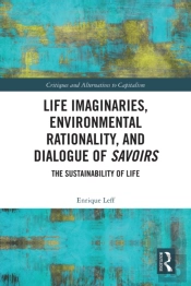 Life Imaginaries, Environmental Rationality, And Dialogue Of Savoirs