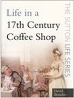 Bertrand.pt - Life In A 17th Century Coffee Shop
