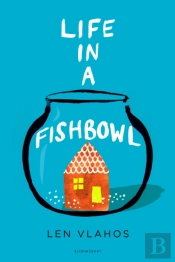 Life In A Fishbowl