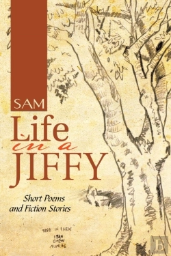 Bertrand.pt - Life In A Jiffy: Short Poems And Fiction