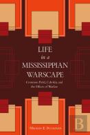 Life In A Mississippian Warscape