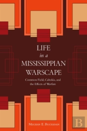 Life In A Mississippian Warscape
