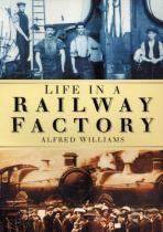 Life In A Railway Factory