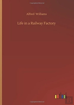 Bertrand.pt - Life In A Railway Factory
