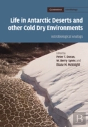 Life In Antarctic Deserts And Other Cold Dry Environments
