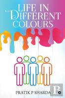 Life In Different Colours