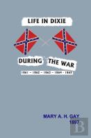 Life In Dixie During The War
