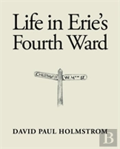 Life In Erie'S Fourth Ward