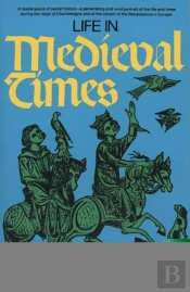 Life In Medieval Times