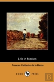 Life In Mexico During A Residence Of Two