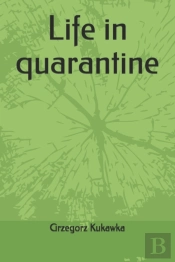 Life In Quarantine