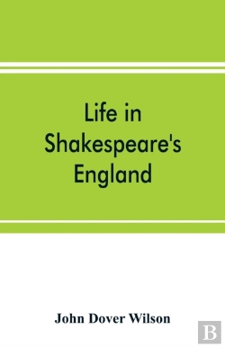 Bertrand.pt - Life In Shakespeare'S England; A Book Of