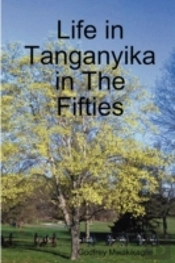 Life In Tanganyika In The Fifties