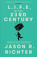 L.I.F.E. In The 23rd Century