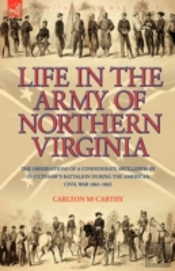 Life In The Army Of Northern Virginia