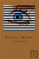 Life In The Blind Spot