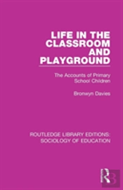 Life In The Classroom And Playground