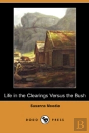 Life In The Clearings Versus The Bush (Dodo Press)