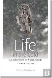 Life In The Cold - An Introduction To Winter Ecology, Fourth Edition