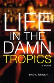 Life In The Damn Tropics