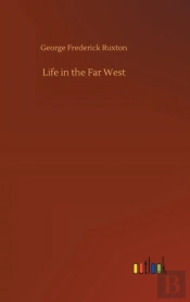 Life In The Far West