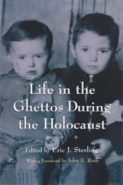 Life In The Ghettos During The Holocaust
