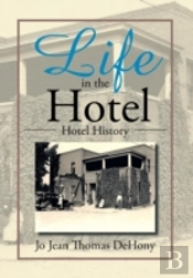 Life In The Hotel: Hotel History