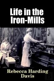 Life In The Iron-Mills