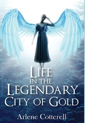 Life In The Legendary City Of Gold